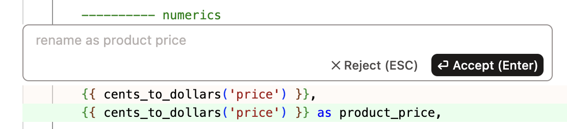 dbt Copilot's prompt window accessible by keyboard shortcut Cmd+B (Mac) or Ctrl+B (Windows) dbt Copilot's prompt window accessible by keyboard shortcut Cmd+B (Mac) or Ctrl+B (Windows)